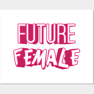 FUTURE FEMALE || FUNNY QUOTES Posters and Art